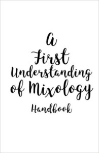 A first understanding of mixology Handbook