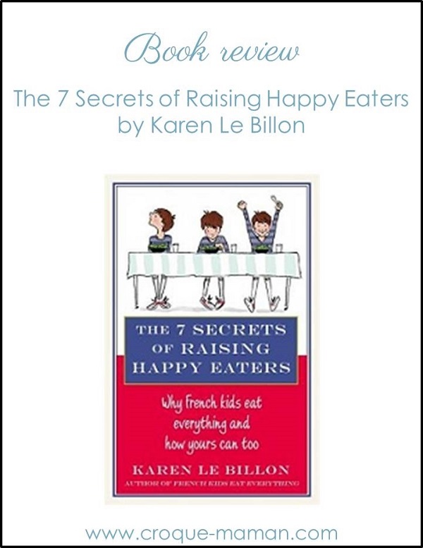 Book review - The 7 secrets of raising happy eaters - Croque-Maman